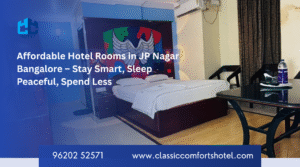 Affordable Hotel Rooms in JP Nagar